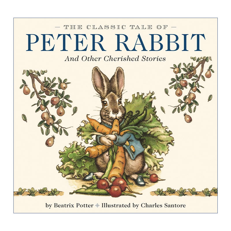 英文原版 The Classic Tale of Peter Rabbit彼得兔的故事儿童经典故事复古风插画版系列插画师Charles Santore精装进口书籍