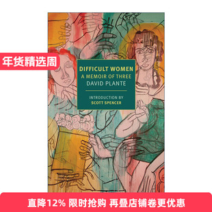 英文原版 Difficult Women 难缠的女人 三个人的回忆录 David Plante 英文版 进口英语原版书籍