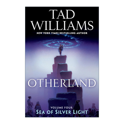 英文原版 Otherland 4 Sea of Silver Light 异域系列4 银光之海 回忆 悲伤与荆棘作者Tad Williams泰德·威廉姆斯 进口英语原书籍