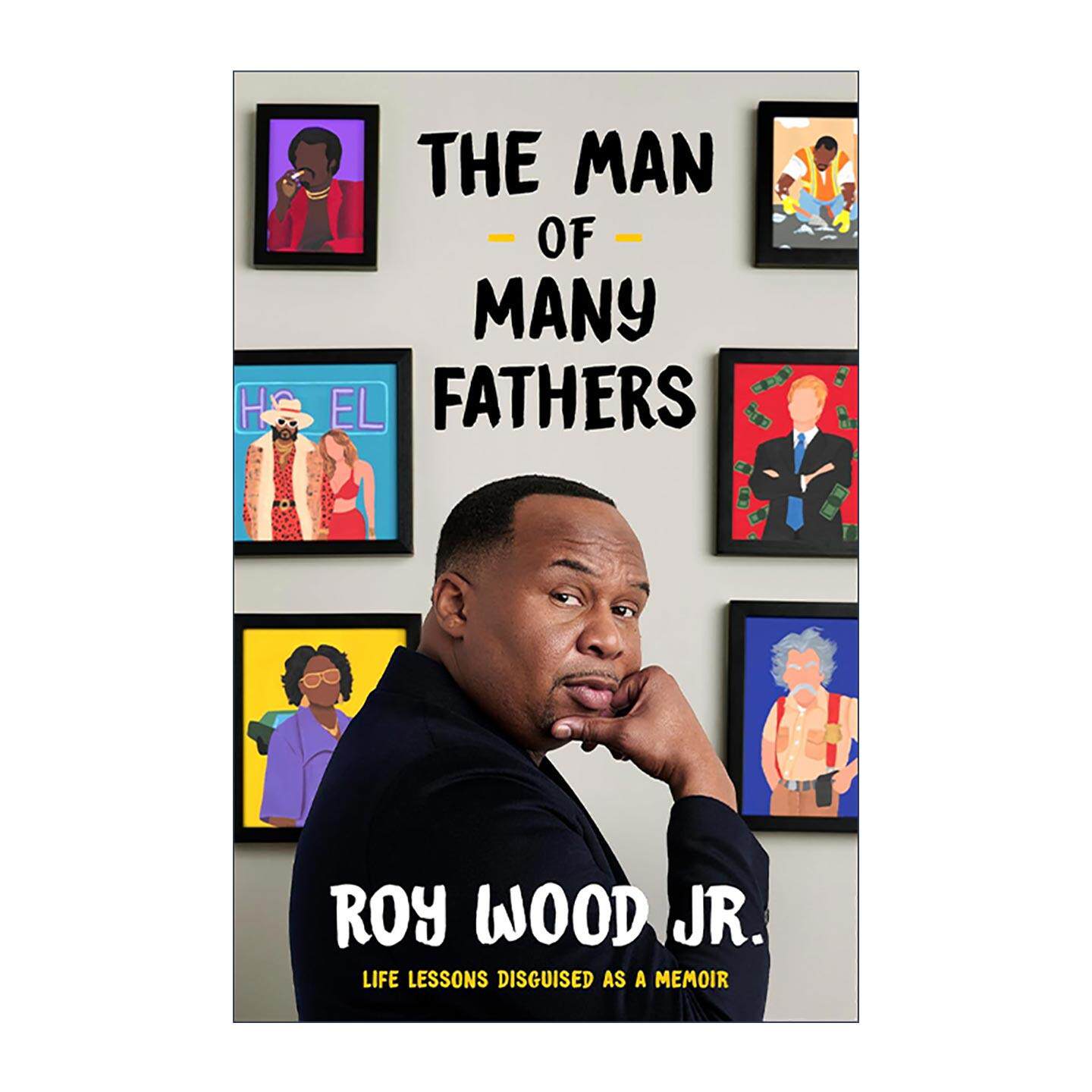 英文原版 The Man of Many Fathers 众父之人 伪装成回忆录的人生教训 小罗伊伍德自传 精装 英文版 进口英语原版书籍