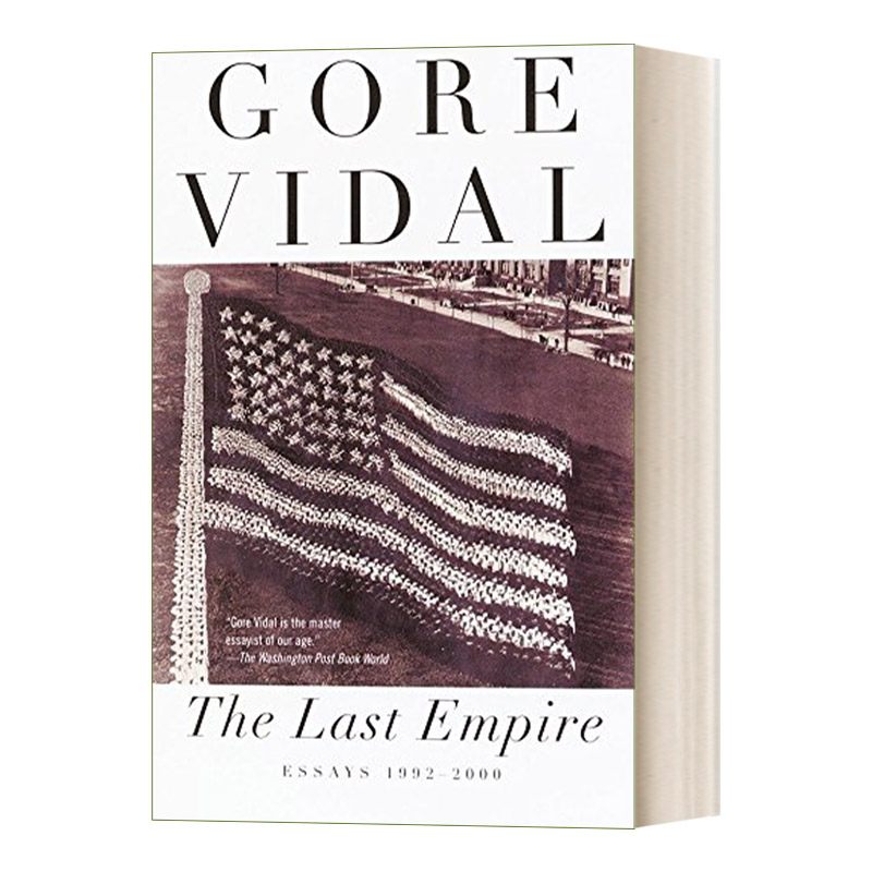 英文原版 The Last Empire Essays 1992-2000 最后的帝国 1992-2000年间随笔 美国国家图书奖得主Gore Vidal 英文版 进口英语书籍