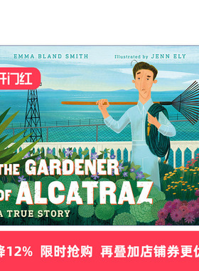 英文原版 The Gardener of Alcatraz 恶魔岛的园丁 儿童历史传记科普百科精装绘本 Jenn Ely 英文版 进口英语原版书籍