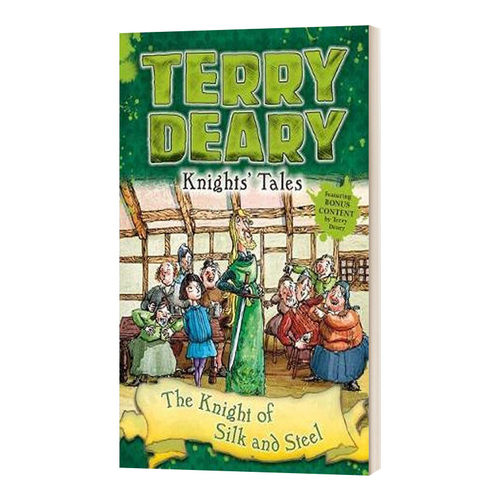 英文原版 Knights' Tales: The Knight of Silk and Steel 骑士传说：丝绸与钢铁骑士 可怕的历史作者Terry Deary 进口英语书籍