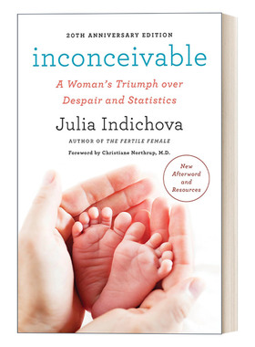 英文原版 Inconceivable 20th Anniversary Edition 不可思议 一个女人战胜绝望和统计数据 二十周年纪念版 Julia Indichova英文版
