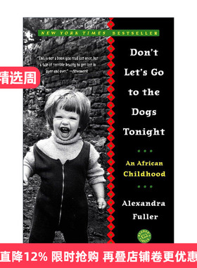 英文原版 Don't Let's Go to the Dogs Tonight 今夜 不要每况愈下 非洲历史传记 Alexandra Fuller 英文版 进口英语原版书籍