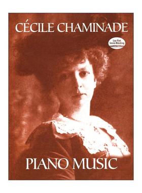 英文原版 Cécile Chaminade Piano Music 塞西莉·夏米娜德钢琴音乐作品集 乐谱 英文版 进口英语原版书籍