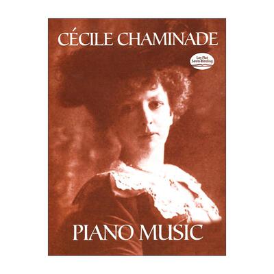 英文原版 Cécile Chaminade Piano Music 塞西莉·夏米娜德钢琴音乐作品集 乐谱 英文版 进口英语原版书籍
