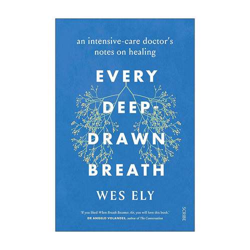 英文原版 Every Deep-Drawn Breath 每一次深重的呼吸 危重症专家韦斯利·埃利 ICU护理变革凝华之作 英文版 进口英语原版书籍