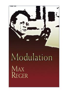英文原版 Modulation 马克斯·雷格变调 乐谱 演奏指南 英文版 进口英语原版书籍