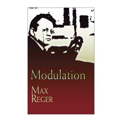英文原版 Modulation 马克斯·雷格变调 乐谱 演奏指南 英文版 进口英语原版书籍