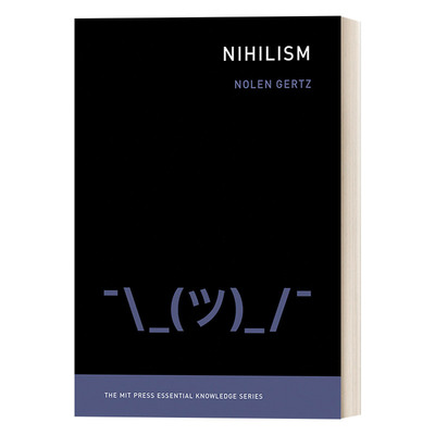 英文原版 Nihilism The MIT Press Essential Knowledge series 虚无主义 MIT新概念丛书 Nolen Gertz 英文版 进口英语原版书籍