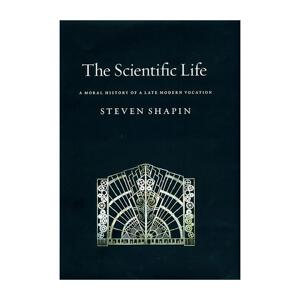英文原版 The Scientific Life 科学生活 后现代行业的道德史 利维坦与空气泵作者史蒂文·夏平 芝加哥大学 进口英语原版书籍