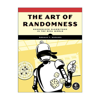 英文原版 The Art of Randomness 随机的艺术 现实世界中的随机算法 计算机科学家Ronald T. Kneusel 英文版 进口英语原版书籍
