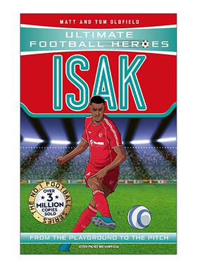 英文原版 Isak 超级足球明星人物传记 亚历山大·伊萨克 Ultimate Football Heroes 英文版 进口英语原版书籍