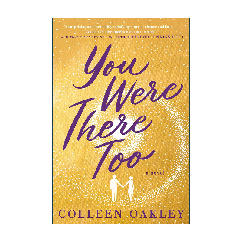 英文原版 You Were There Too 你也在那里 女性浪漫小说 Colleen Oakley 英文版 进口英语原版书籍