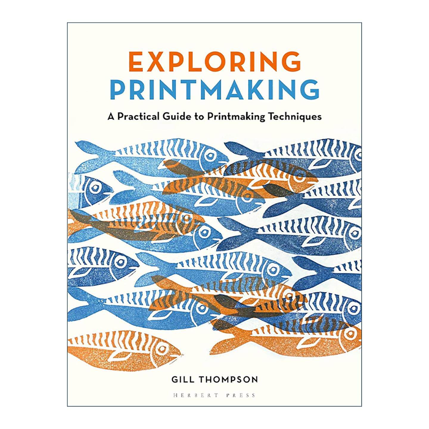 英文原版 Exploring Printmaking 探索版画制作 版画技法实用指南 英文版 进口英语原版书籍