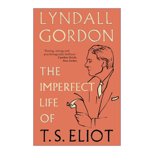 The Imperfect Life of T. S. Eliot T.S.艾略特传 不完美的一生进口英文原版书籍