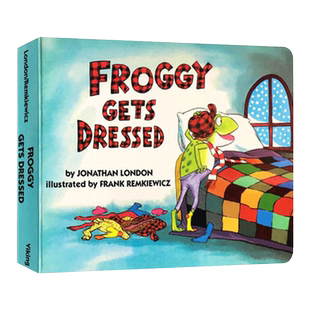 青蛙弗洛格穿衣服 英文原版纸板书 Froggy Gets Dressed 儿童启蒙图画故事书 吴敏兰书单 进口英语原版书籍 Jonathan London