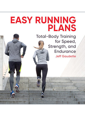 英文原版 Easy Running Plans 轻松跑步计划 速度 力量和耐力的全身训练指南 Jeff Gaudette 英文版 进口英语原版书籍
