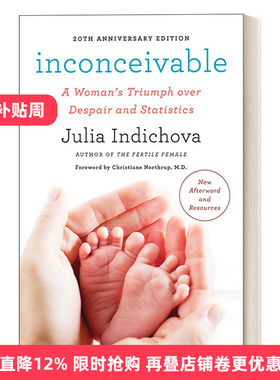 英文原版 Inconceivable 20th Anniversary Edition 不可思议 一个女人战胜绝望和统计数据 二十周年纪念版 Julia Indichova英文版