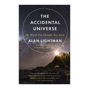 英文原版 The Accidental Universe 偶然的宇宙 你自以为了解的世界 MIT物理学教授Alan Lightman 英文版 进口英语原版书籍