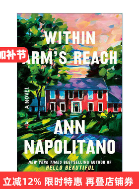 英文原版 Within Arm's Reach 触手可及 Hello Beautiful 独自生还作者Ann Napolitano 英文版 进口英语原版书籍