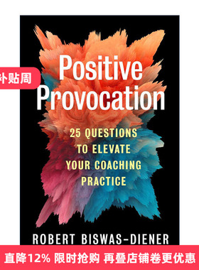 英文原版 Positive Provocation 积极的激发 25个问题来提升你的教练实践 消极情绪的力量作者Robert Biswas-Diener 英文版
