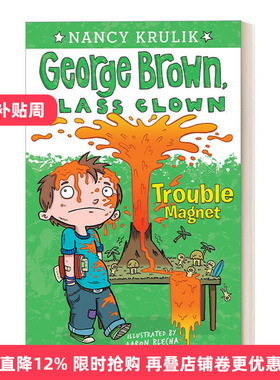 英文原版 Trouble Magnet #2 乔治布朗系列2 校园搞笑王 儿童章节书桥梁书 插画Aaron Blecha 英文版 进口英语原版书籍