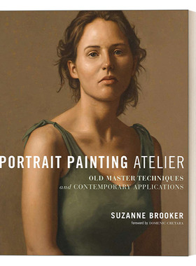 英文原版 Portrait Painting Atelier 肖像画工作室 古代绘画大师的技术和当代应用 Suzanne Brooker 精装 英文版 进口英语原版书