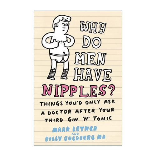 英文原版 Why Do Men Have Nipples 男人为什么有乳头 稀奇古怪人体问题大揭底 英文版 进口英语原版书籍