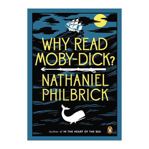 Why Read Moby-Dick? 为什么该读白鲸 文学评价 Nathaniel Philbrick进口原版英文书籍