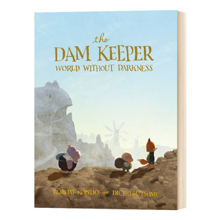 守坝员 The Without 英文原版 世界 Keeper 没有黑暗 Dam 进口英语书籍 World 奥斯卡提名动画短片改编儿童读物 Darkness