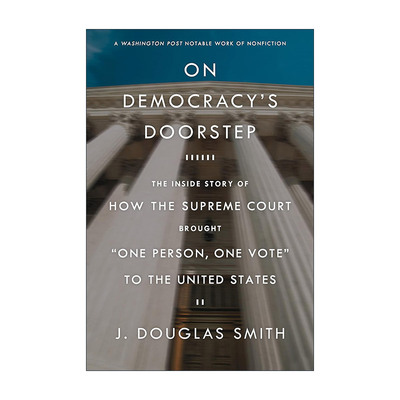 英文原版 On Democracy's Doorstep 民主之门 法院如何将“一人一票”制带到美国 美国投票权历史详述 英文版进口英语原版书籍