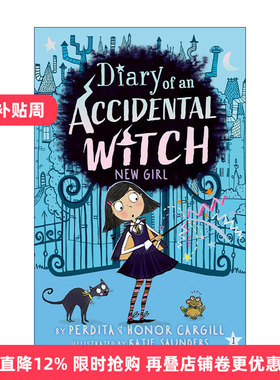 英文原版 New Girl Diary of an Accidental Witch 意外女巫日记系列 新女孩 儿童章节桥梁故事书 Perdita Cargill 英文版
