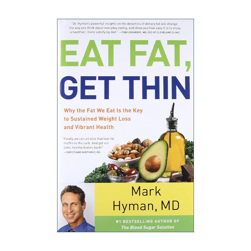 英文原版 Eat Fat Get Thin 吃肥见瘦 吃对脂肪赢回身材和健康 精装 马克?海曼 英文版 进口英语原版书籍