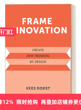 英文原版Frame Innovation Create New Thinking by Design Design Thinking  Design Theory框架创新 以设计创造新思维Kees Dorst
