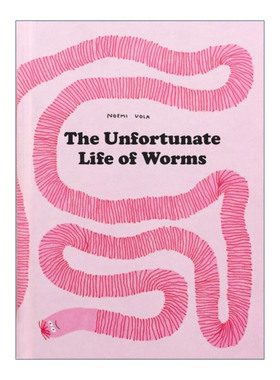 英文原版 The Unfortunate Life of Worms 可怜虫蚯蚓的生活 一部很有趣的蚯蚓简史 精装 Noemi Vola 英文版 进口英语原版书籍