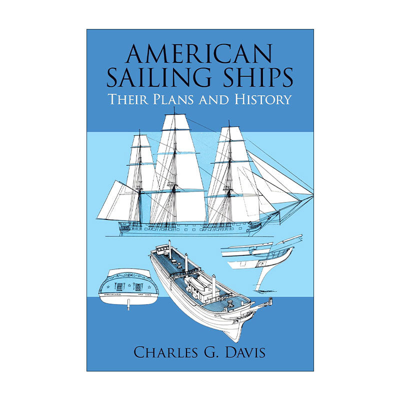 英文原版 American Sailing Ships 美国帆船 航海经典插图历史 船舶设计图册 Charles G. Davis 英文版 进口英语原版书籍