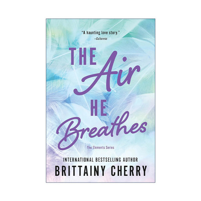 英文原版 The Air He Breathes Elements 01 他呼吸的空气 元素系列1 浪漫小说 Brittainy Cherry 英文版 进口英语原版书籍