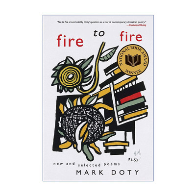 Fire to Fire 火对火 马克多蒂诗集 美国国家图书诗歌奖进口原版英文书籍