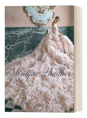 英文原版 Monique Lhuillier 莫尼克·鲁里耶 梦想时尚与魅力 精装服装设计艺术图册 Monique Lhuillier 英文版 进口英语原版书籍