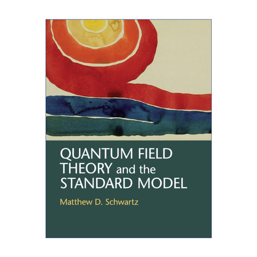 英文原版 Quantum Field Theory and the Standard Model 量子场论与标准模型 马修·迪恩·施瓦茨 精装 英文版 进口英语原版书籍