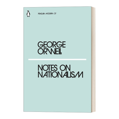 Notes on Nationalism 民族主义的基本特征 乔治·奥威尔 企鹅现代经典小绿书系列进口原版英文书籍