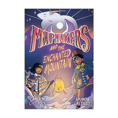 英文原版 Mapmakers and the Enchanted Mountain 制图师与魔法山 制图者系列2 儿童全彩奇幻冒险 英文版 进口英语原版书籍