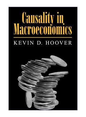 英文原版 Causality in Macroeconomics 宏观经济学中的因果关系  Kevin D. Hoover 英文版 进口英语原版书籍