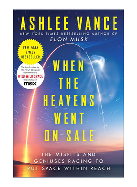 英文原版 When the Heavens Went on Sale 当天堂可出售 格格不入和天才竞相让太空触手可及 英文版 进口英语原版书籍
