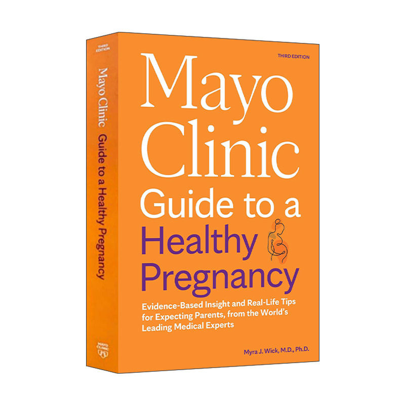 英文原版 Mayo Clinic Guide to a Healthy Pregnancy 梅奥健康怀孕全书 第三版新版 写给准爸妈的孕期指南 Myra J. Wick 英文版