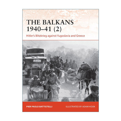英文原版 The Balkans 1940–41 (2) 二战巴尔干战役1 战争历史系列 英文版 进口英语原版书籍