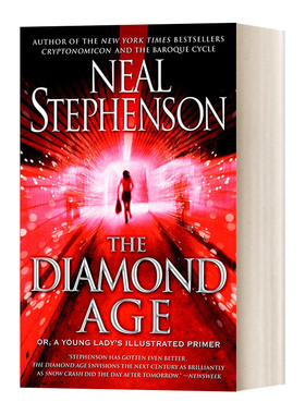 英文原版 The Diamond Age Or a Young Lady's Illustrated Primer 钻石时代 雨果奖 赛伯朋克流科幻作家Neal Stephenson 英文版