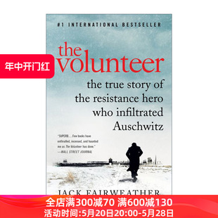 英文原版 The Volunteer 一个人的志愿者 波兰骑兵军官的传奇人生 渗透到奥斯维辛集中营的抵抗英雄的真实故事 英文版 进口书籍